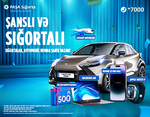 PAŞA Sığorta “Şanslı və Sığortalı” lotereyasını elan edir!