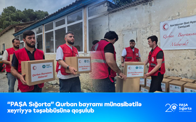“PAŞA Sığorta” Qurban bayramı münasibətilə xeyriyyə təşəbbüsünə qoşulub 