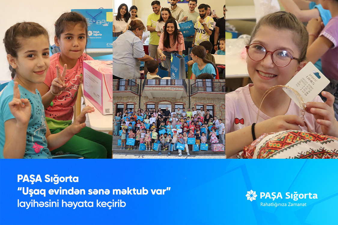 PAŞA Sığorta “Uşaq evindən sənə məktub var” layihəsini həyata keçirib!