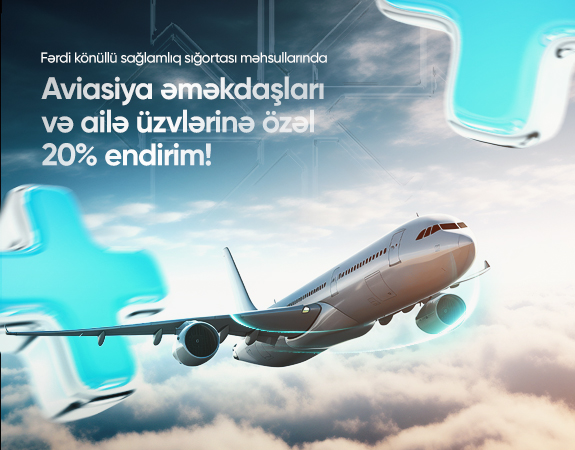 PAŞA Sığorta mülki aviasiya işçilərinə və ailələrinə özəl kampaniya elan edir!