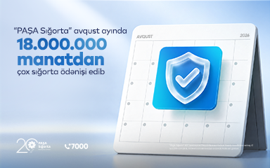 “PAŞA Sığorta” avqust ayında 18 milyon manatdan çox sığorta ödənişi edib