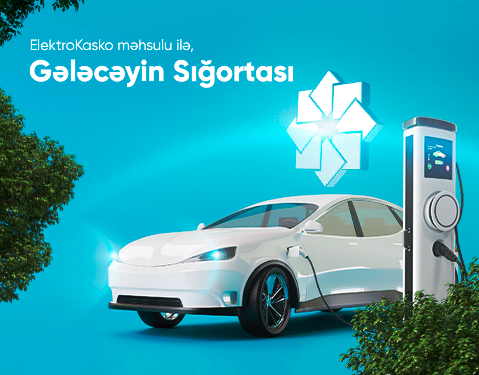 PAŞA Sığortadan elektrik mühərrikli avtomobillər üçün yeni məhsul– ElektroKASKO könüllü avtomobil sığortası!