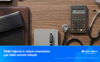 PAŞA Sığorta 4 milyon manatdan çox tibbi xərcləri ödəyib