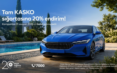 “PAŞA Sığorta”dan Tam KASKO üçün tam 20% endirim
